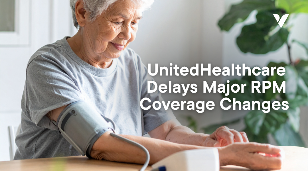 UnitedHealthcare Delays Major RPM Coverage Changes